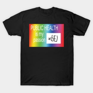 Public Health Is My Passion T-Shirt